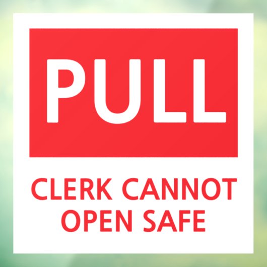 Autocollant Pour Fenêtre Security Pull Door Clerk Cannot Open Safe (Feuille 3)
