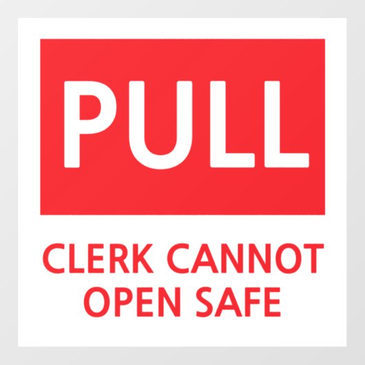 Autocollant Pour Fenêtre Security Pull Door Clerk Cannot Open Safe (Feuille)