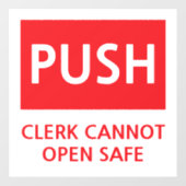 Autocollant Pour Fenêtre Security Push Door Clerk Cannot Open Safe (Feuille)
