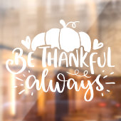 Autocollant Pour Fenêtre Soyez Génial Toujours Joyeuse Récolte De Thanksgiv (Feuille 2)