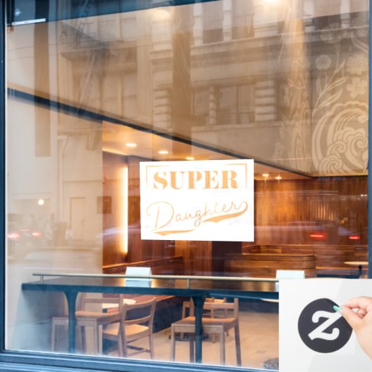 Autocollant Pour Fenêtre Super Daughter (Fenêtre de café)