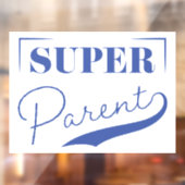 Autocollant Pour Fenêtre Super parent (Feuille 2)