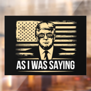 Autocollant Pour Fenêtre Trump Comme Je L'Ai Dit Son Discours Vote Électora