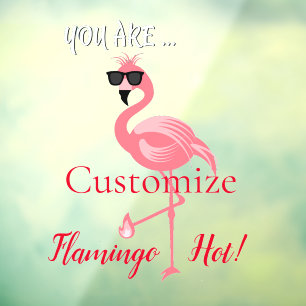 Autocollant Pour Fenêtre Vous Êtes Flamant rose Hot Thunder_Cove