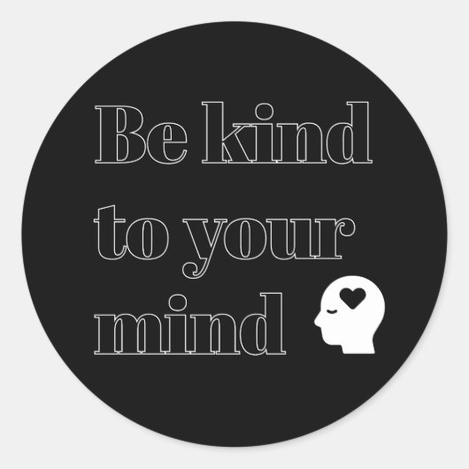 Autocollant rond Be Kind to Your Mind (Devant)