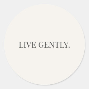 Autocollant rond Live Gently – Série Soft Living