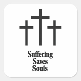 Autocollant Suffering Saves Souls