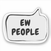 Autocollant vinyle de bulle de parole EW PEOPLE (Devant)