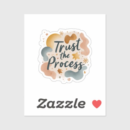 Autocollant vinyle « Faire confiance au processus (Feuille)