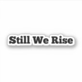 Autocollant vinyle Juneteenth Still We Rise (Devant)