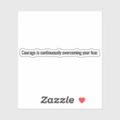 Autocollant vinyle sur mesure Courage (Feuille)