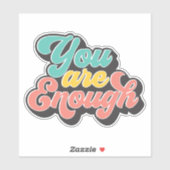 Autocollant You Are Enough (Feuille)