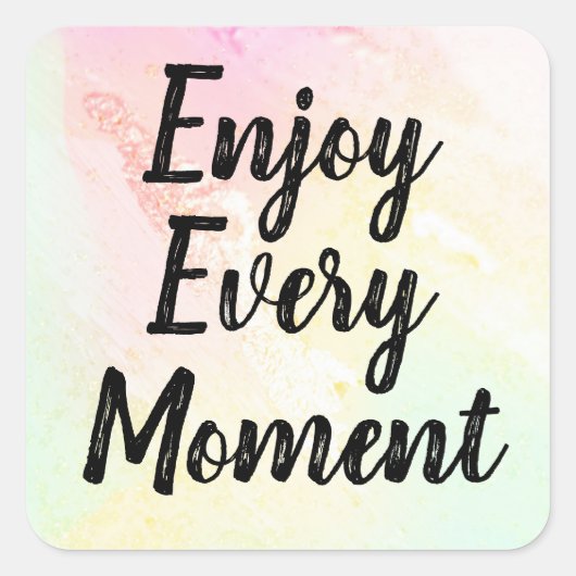 Autocollants Stickers Enjoy Every Moment (Devant)