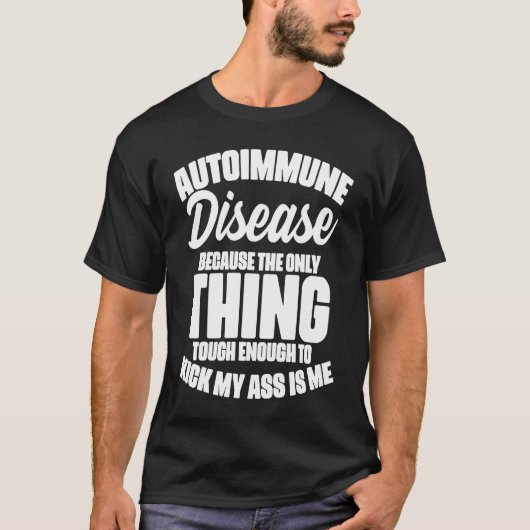 Autoimmune Disease Awareness Graphic Illness State T-shirt (Voorkant)