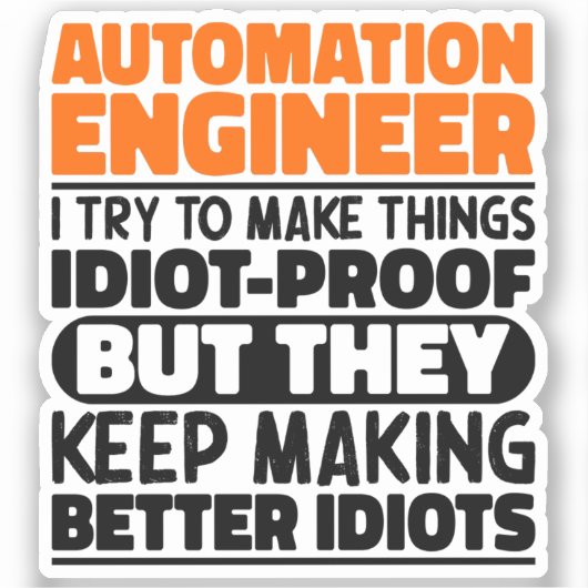 Automation Engineer Ik probeer het grappig te make Sticker (Voorkant)