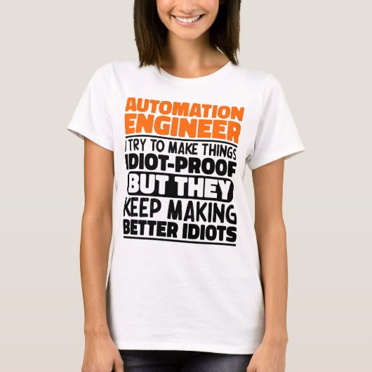 Automation Engineer Ik probeer het grappig te make T-shirt (Voorkant)