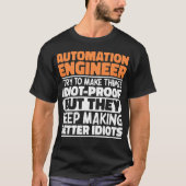 Automation Engineer Ik probeer het grappig te make T-shirt (Voorkant)