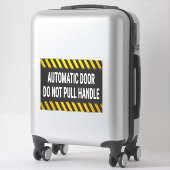 Automatische deur Trek de handgreep niet uit Sticker (Koffer)