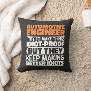 Automotive Engineer Ik probeer het grappig te make Kussen