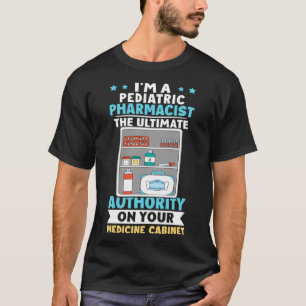 Autoriteit Pediatric Pharmacist op uw geneesmiddel T-shirt