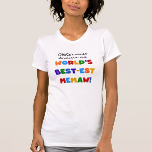 Autrement connu comme T-shirts de Meilleur-est
