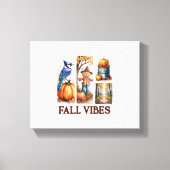 Autumn Vibes Herfst Vibes Canvas Afdruk (Voorkant)