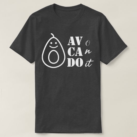 AV CAn Do i avocado I can do it 1 T-shirt (Design voorkant)