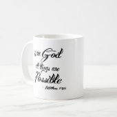 Avec Dieu toutes les choses sont tasse possible (Devant gauche)