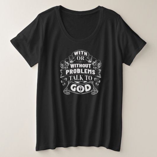 Avec Sans Problèmes Parlez à Dieu Blanc sur Noir (Design devant)