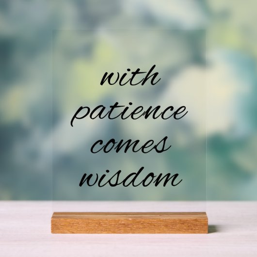 Avec signe acrylique Patience (Neutre)