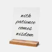 Avec signe acrylique Patience (Angle)