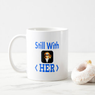 Avec toujours SA tasse de café de #StillWithHer