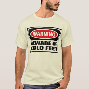 Avertissement ATTENTION AUX PIEDS FROIDS T-shirt h
