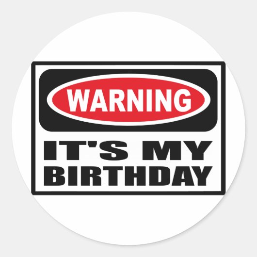 Avertissement C'EST MON Sticker D'ANNIVERSAIRE (Devant)