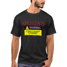 Avertissement d'apostat ! T-shirt