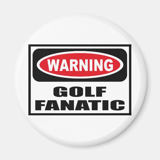 Avertissement GOLF FANATIC Magnet (Devant)