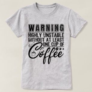 Avertissement Haut instable Funny Coffee Cool