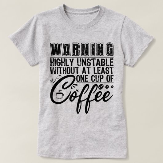 Avertissement Haut instable Funny Coffee Cool (Design devant)