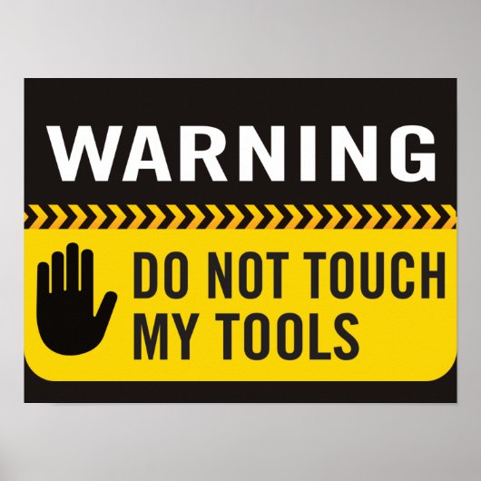 Avertissement Ne Touchez Pas Mon Poster Outils (Devant)