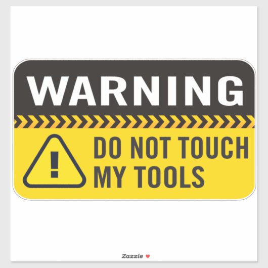 Avertissement Ne Touchez Pas Mon Sticker Outils (Feuille)
