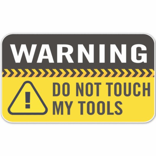 Avertissement Ne Touchez Pas Mon Sticker Outils (Devant)