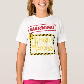 Avertissement : T-Shirt Haute Énergie