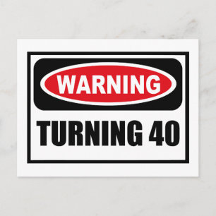 Avertissement TURNING 40 Carte postale