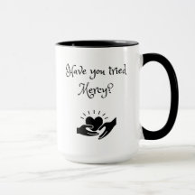 Avez-Vous Essayé De La Mercy Mug ?