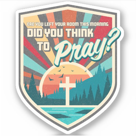 Avez-vous pensé à prier Die Cut Sticker (Devant)