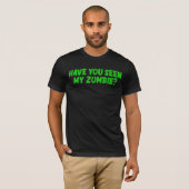 Avez-vous vu mon T-shirt zombie (Devant entier)