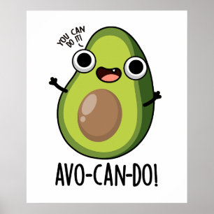 Avo-can-do Funny Avocado Pun Poster