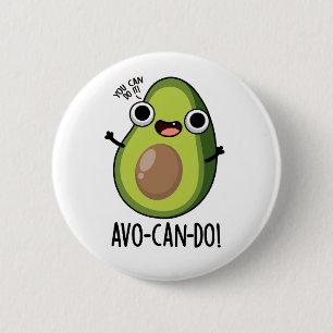 Avo-can-do Funny Avocado Pun Ronde Button 5,7 Cm