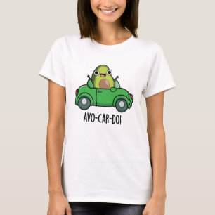 Avo-car-do Grappige Avocado Woordspelingen T-shirt