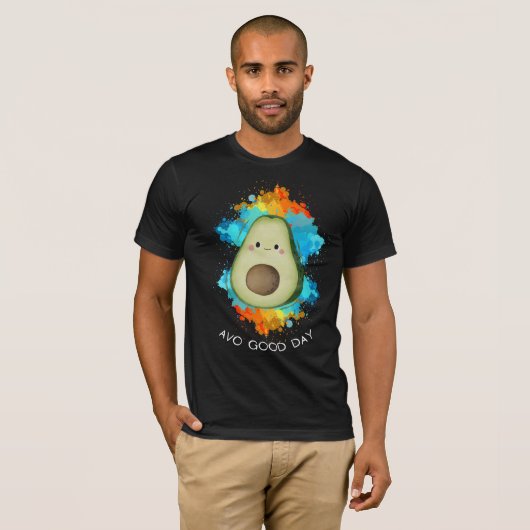 Avo Good Day - Funny Happy Avocado T-Shirt (Devant entier)